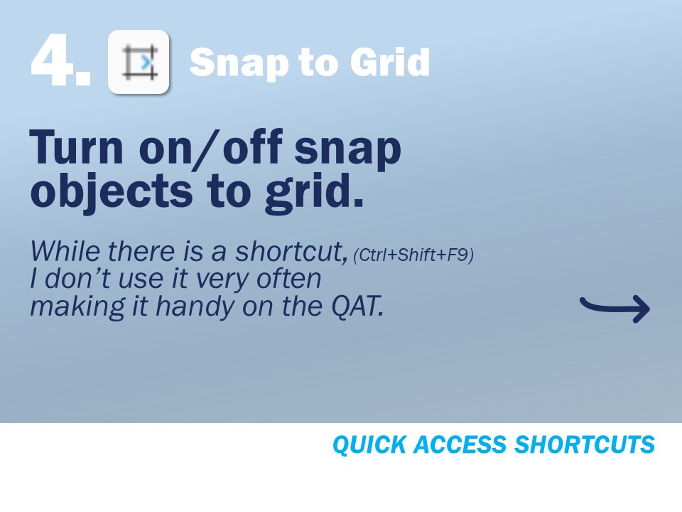 Quick Access Toolbar - Snap to Grid